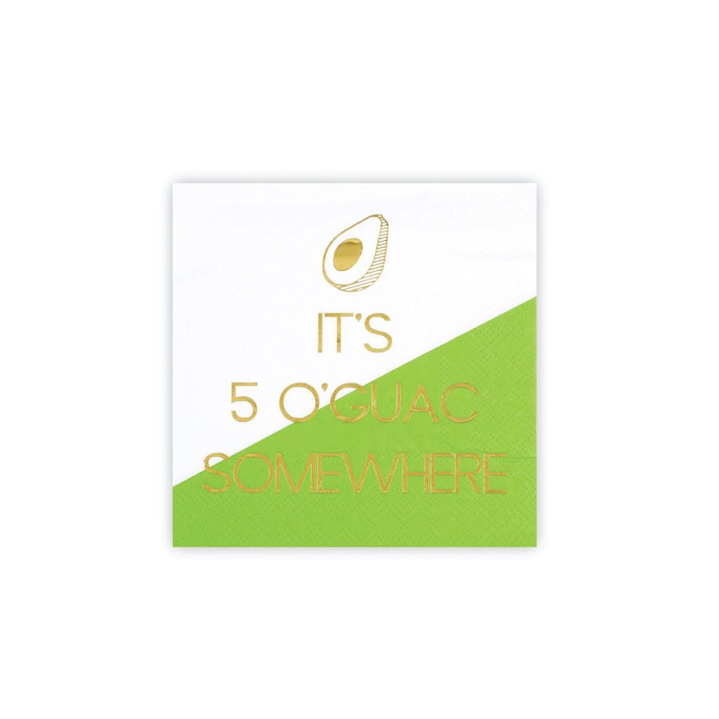 It’s 5 O’Guac Somewhere Dessert Napkins 20ct