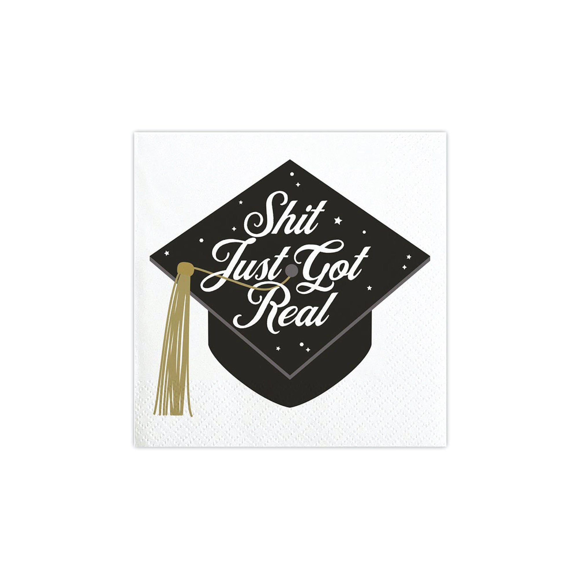 Shit Just Got Real Graduation Dessert Napkins 20ct