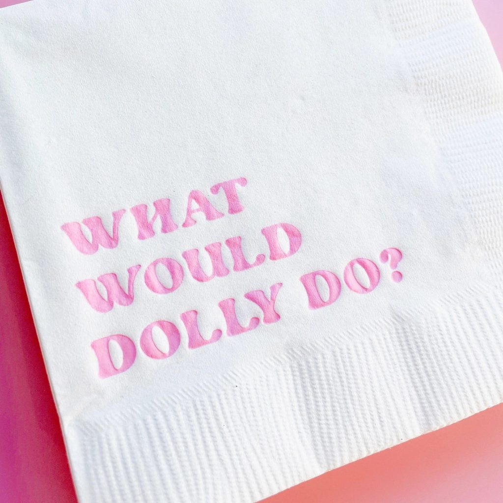 What Would Dolly Do Dessert Napkins 20ct